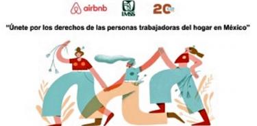 Airbnb, IMSS e ILSB se unen para promover los derechos laborales de las trabajadoras del hogar en México