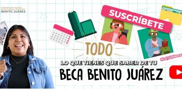 Actualmente, 9 de cada 10 alumnos reciben una beca Benito Juárez; la SEP quiere llegar a todos los alumnos que la requieran.