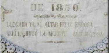 Uno de los epitafios más famosos del México viejo es el de Dolores Escalante, joven muerta en una epidemia de cólera, antes de que pudiera cumplir su palabra de matrimonio a su prometido, el político liberal José María Lafragua